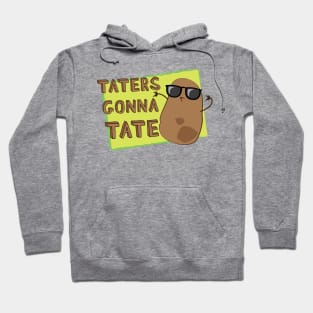 Taters Gonna Tate! Hoodie